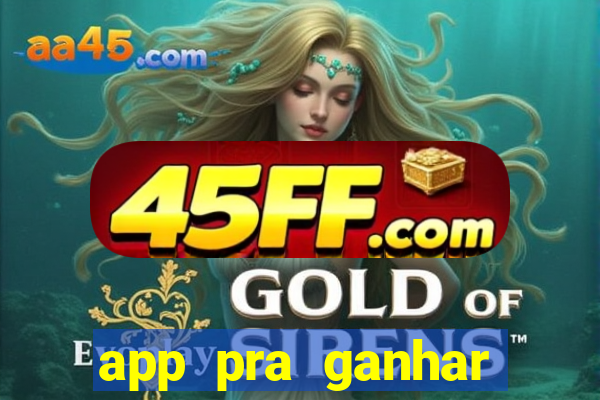 app pra ganhar dinheiro jogando